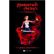 Mariotovi dediči – Predurčenie - Marja Holecyová
