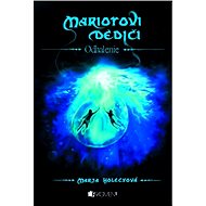 Mariotovi dediči 3 – Odhalenie - Marja Holecyová