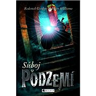Podzemie – Súboj v Podzemí - Roderick Gordon
