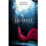 Scarlet - Marissa Meyerová