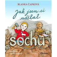 Jak jsem si udělal sochu - Blanka Čapková
