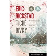 Tiché dívky - Eric Rickstad