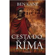 Cesta do Říma - Ben Kane