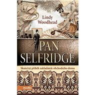 Pan Selfridge - Lindy Woodhead