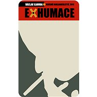 Exhumace - Václav Kahuda