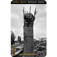 Chřestot kostot - Arthur Shenk