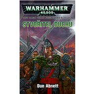 Stvořitel Duchů - Dan Abnett