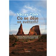 Co se děje se světem?  - Václav Cílek