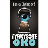 Tyrkysové oko - Lenka Chalupová