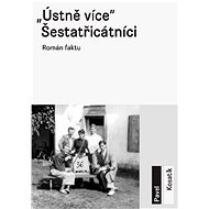 "Ústně více". Šestatřicátníci - Pavel Kosatík
