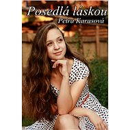 Posedlá láskou - Petra Karasová