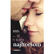 ... aj v tom najhoršom - Gabrielle Bernátová