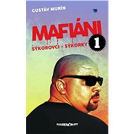 Mafiáni 1 – Sýkorovci – sýkorky (SK) - Gustáv Murín