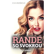 Rande so svokrou - Eva Hrašková