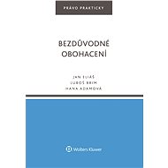 Bezdůvodné obohacení - Jan Eliáš