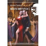 Město mrtvých I - Miroslav Žamboch
