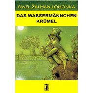 Das Wassermännchen Krümel  - Pavel Žalman Lohonka