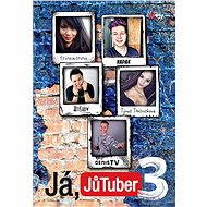 Já, JůTuber 3 - sepsáno JůTubery