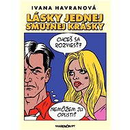 Lásky jednej smutnej krásky - Ivana Havranová