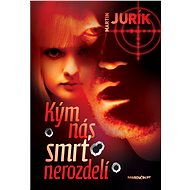 Kým nás smrť nerozdelí - Martin Jurík