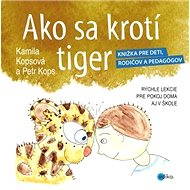 Ako sa krotí tiger - Kamila Kopsová