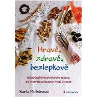 Playful, healthy, gluten-free - Karla Pelikánová
