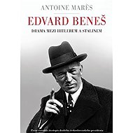 Edvard Benes - The Drama between Hitler and Stalin - Antoine Marés