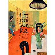 Ilustrátorka a jiné obrázky - Lenka Sobotová