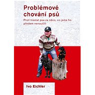 Problémové chování psů - Ivo Eichler