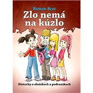 Zlo nemá na kúzlo - Roman Brat