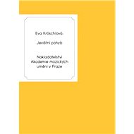 Jevištní pohyb. Herecká pohybová výchova - Eva Kröschlová 1926