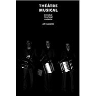 Théâtre musical - Jiří Adámek