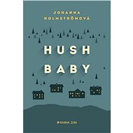 Hush Baby - Johanna Holmströmová