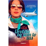 Urobila by som to zas - MK Chloe
