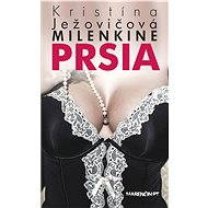 Milenkine prsia - Kristína Ježovičová