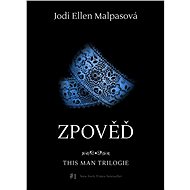 Zpověď – This Man 3 - Jodi Ellen Malpas