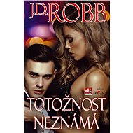 Totožnost neznámá - J. D. Robb