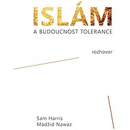 Islám a budoucnost tolerance - Sam Harris