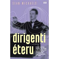 Conductors of the ether - Sean Michaels