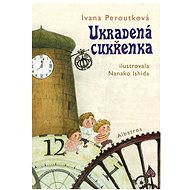 Ukradená cukřenka - Ivana Peroutková  Nanako Ishida