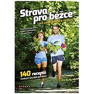 Strava pro běžce - i pro vegetariány a vegany - Robert Zakrzewski