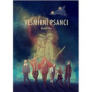 Vesmírní psanci - Vlas Michal