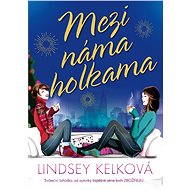 Mezi náma holkama - Lindsey Kelková