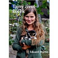 Tajný život koček - Eduard Martin