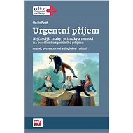 Urgentní příjem - druhé, přepracované a doplněné vydání - Martin Polák
