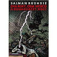 Dva roky, osm měsíců a osmadvacet nocí - Salman Rushdie