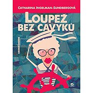 Robbery without cavies - Catharina Ingelman-Sundbergová
