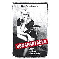 Bonaparťačka - Thea Schejbalová