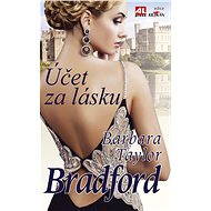 Účet za lásku - Barbara Taylor Bradford