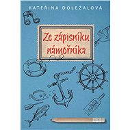 Ze zápisníku námořníka - Kateřina Doležalová